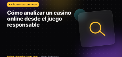 Cómo analizar un casino online desde el juego responsable