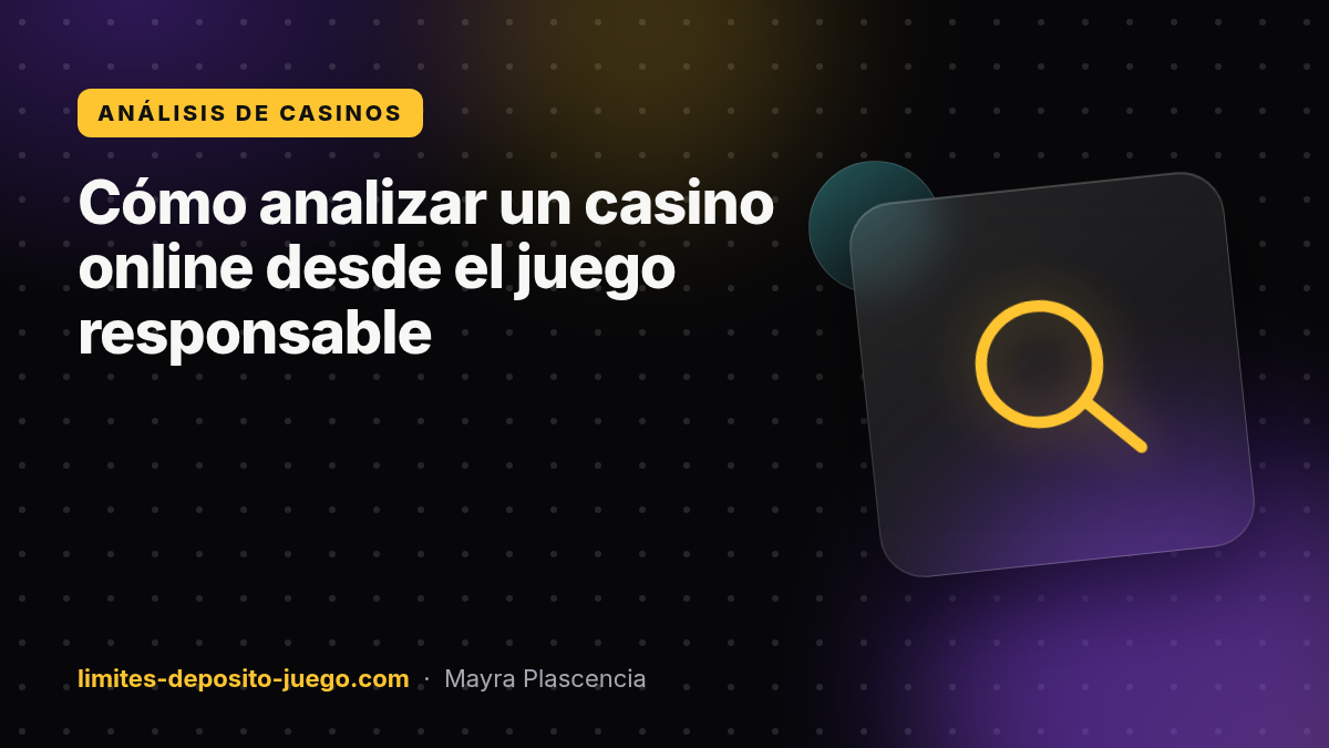 Cómo analizar un casino online desde el juego responsable