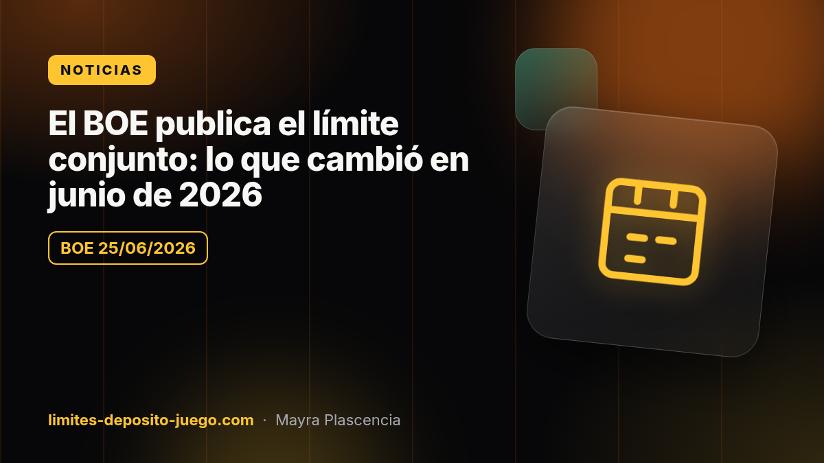 Límite conjunto BOE junio 2026: El BOE publica el límite conjunto: lo que cambió en junio de 2026