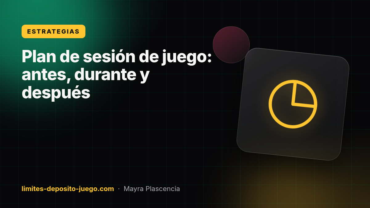 Plan de sesión de juego: antes, durante y después