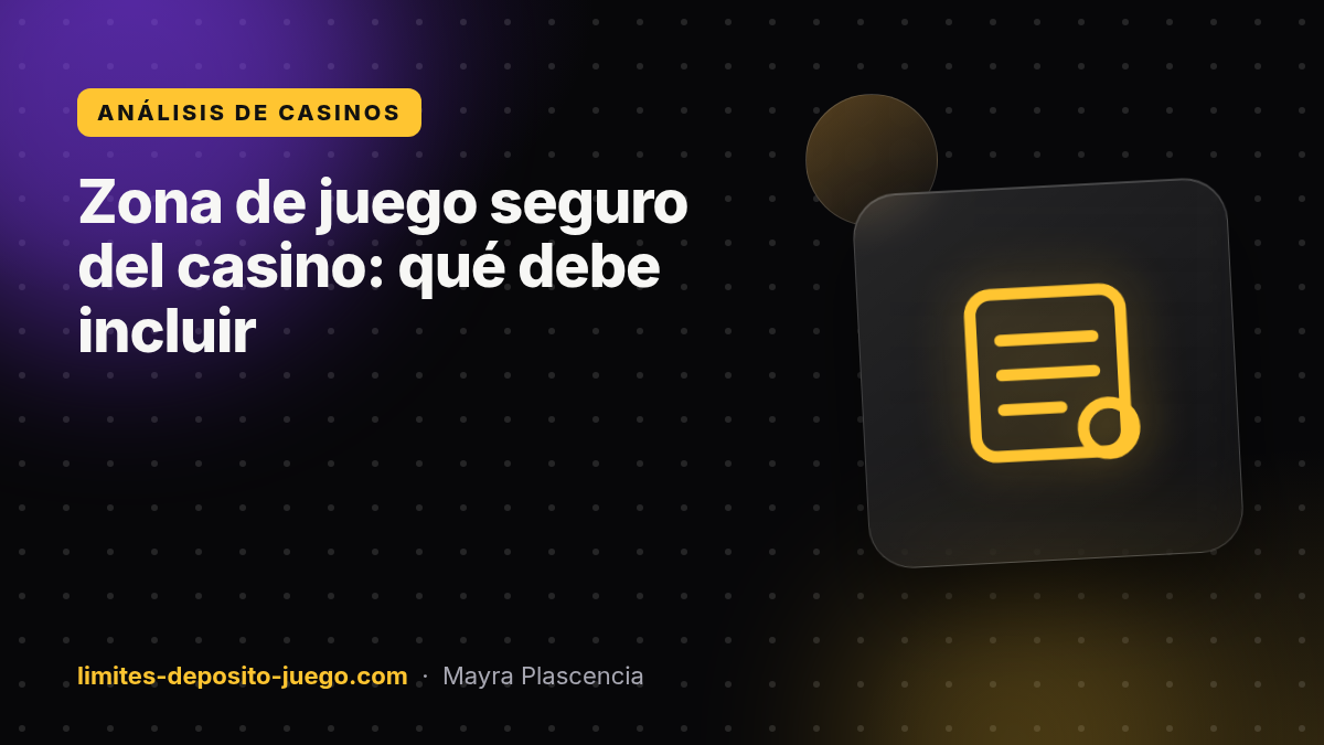 Zona de juego seguro del casino: qué debe incluir